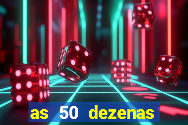 as 50 dezenas melhores de 20 pontos